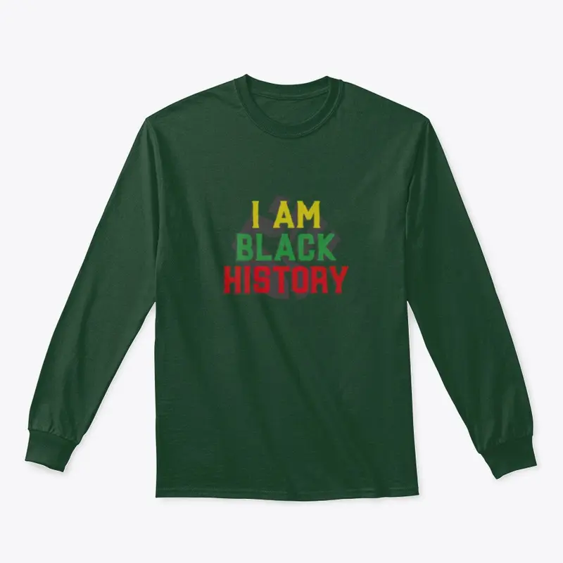 I AM BLACK HISTORY!