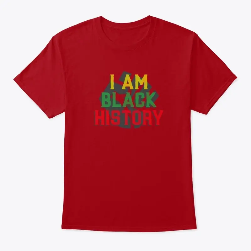 I AM BLACK HISTORY!